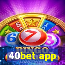 40bet app